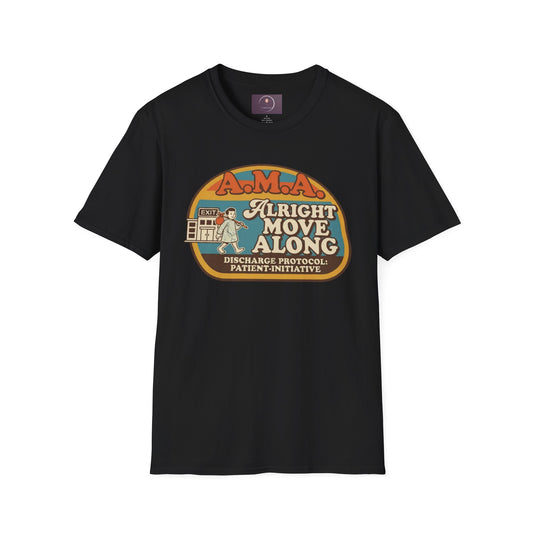 Alright Move Along T‑Shirt — Retro A.M.A. Discharge Protocol Graphic Tee