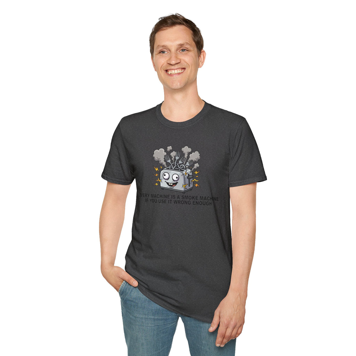 Funny Toaster T-Shirt — “Every Machine Is a Smoke Machine if You Use It Wrong Enough”