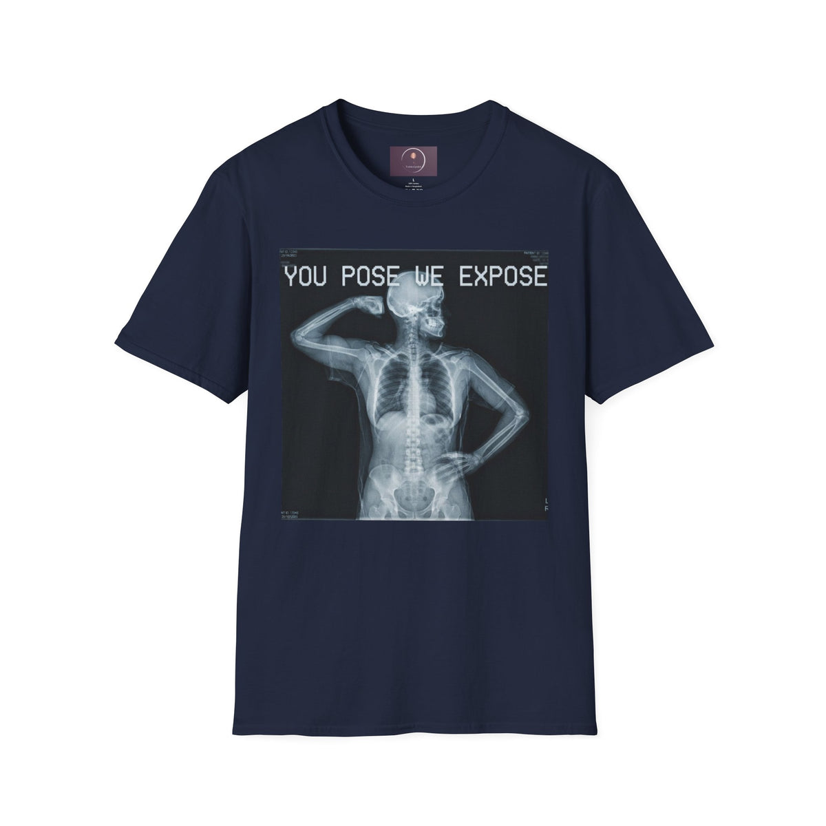 X-Ray Skeleton Tee — "You Pose We Expose" Graphic T-Shirt