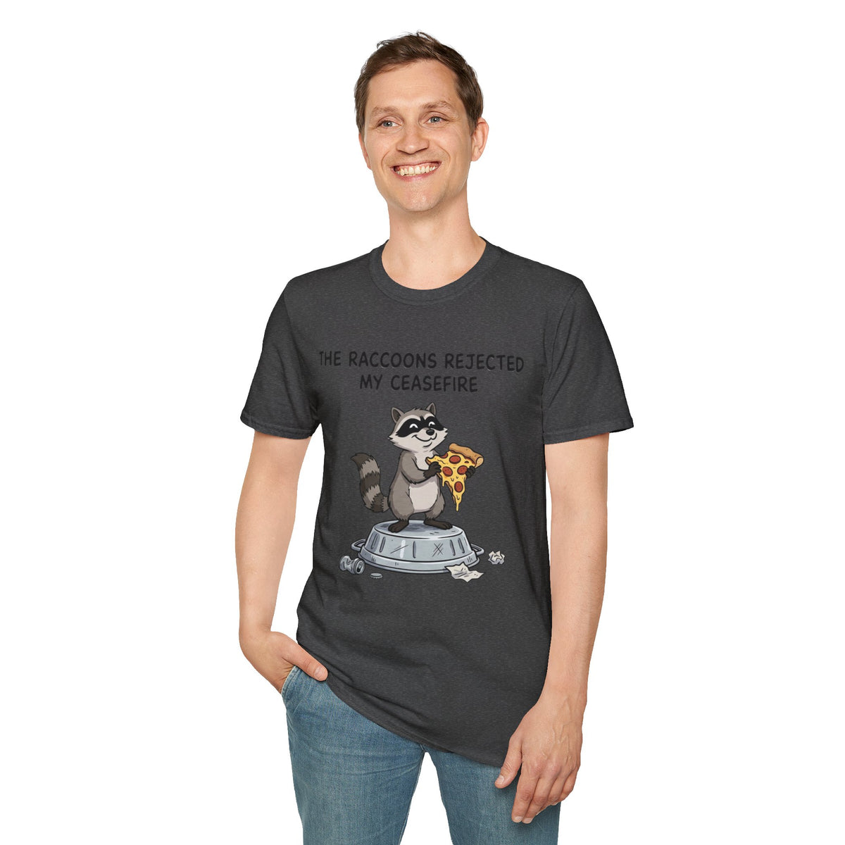Funny Raccoon Pizza T-Shirt — "The Raccoons Rejected My Ceasefire"
