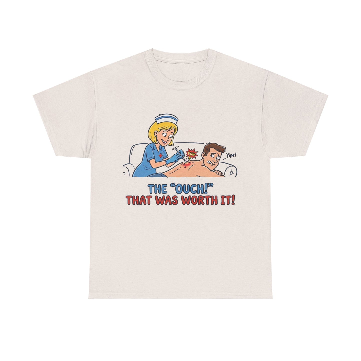 The "Ouch!" That Was Worth It Tee