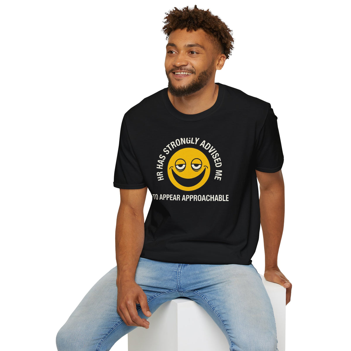 T-Shirt — “HR Has Strongly Advised Me to Appear Approachable” Smiley Face Novelty Tee