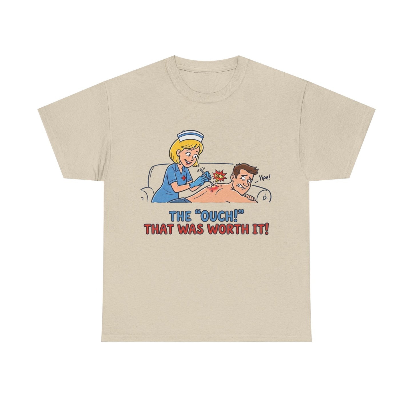 The "Ouch!" That Was Worth It Tee