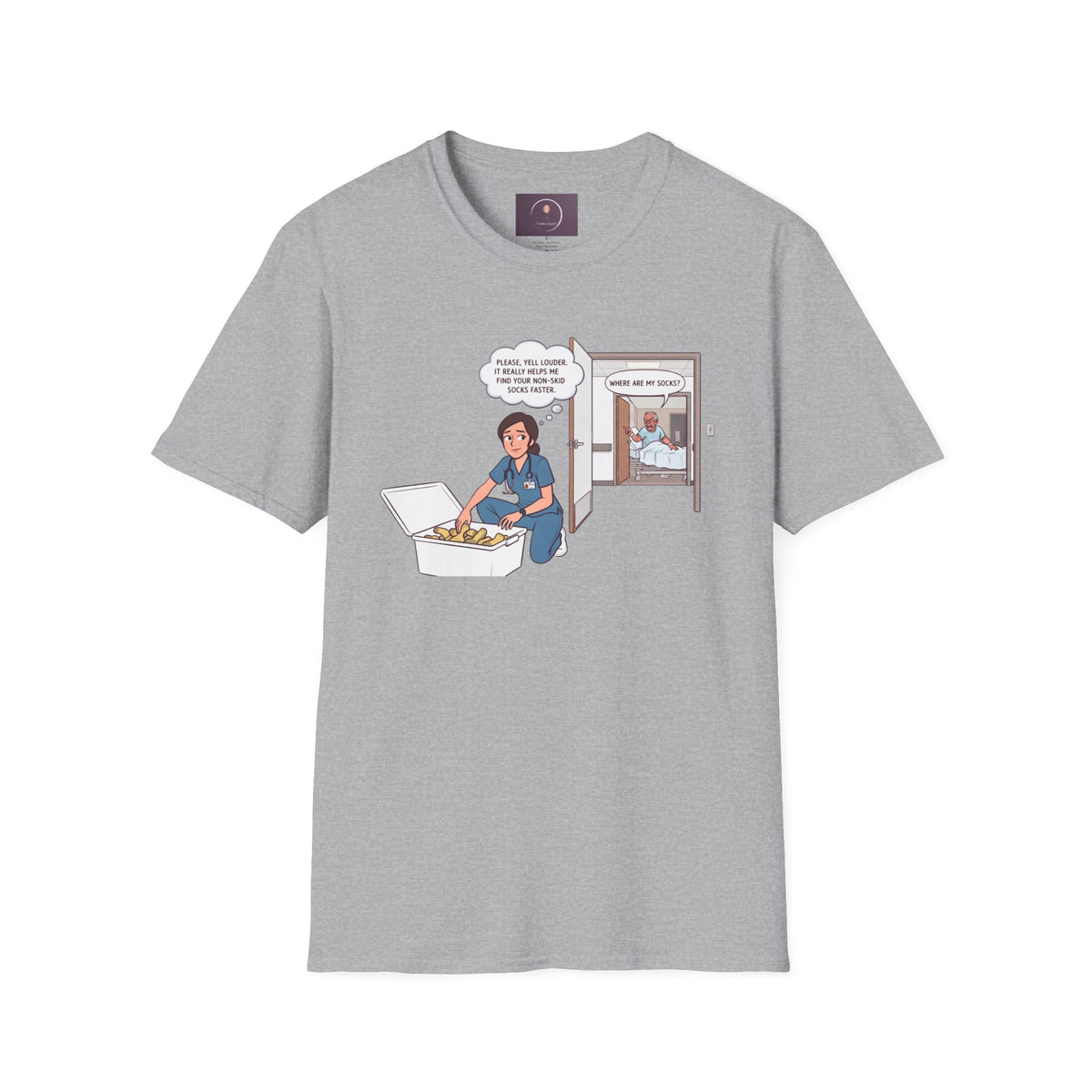 Nurse Life T-Shirt — "Please Tell Us Where My Socks Are" Humorous Medical Tee