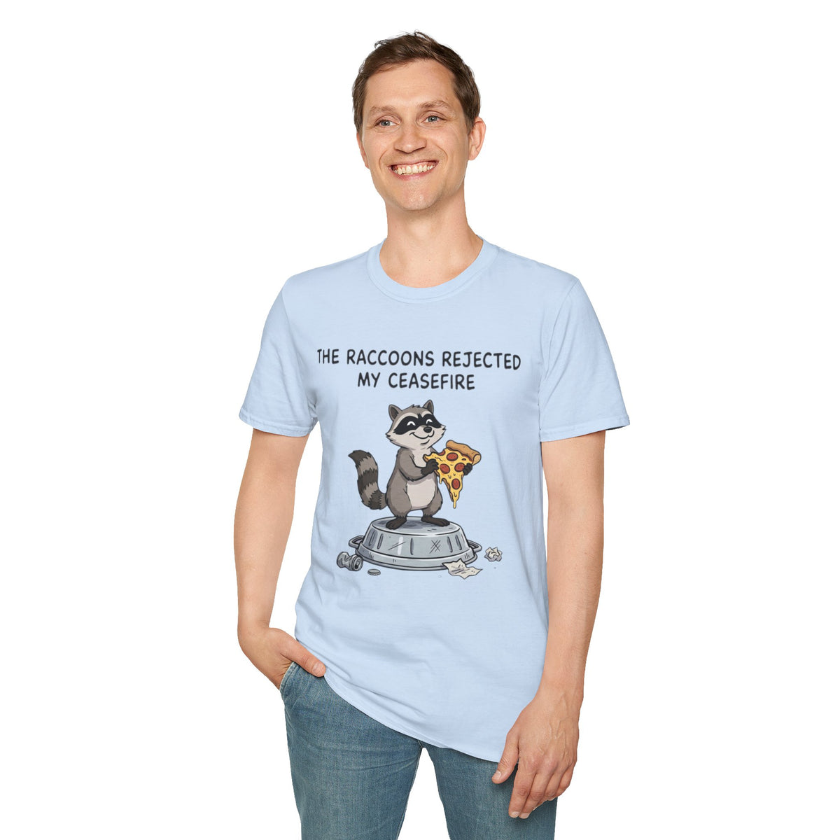 Funny Raccoon Pizza T-Shirt — "The Raccoons Rejected My Ceasefire"