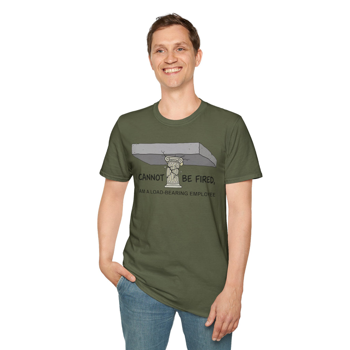 Load‑Bearing Employee T-Shirt — “I CANNOT BE FIRED, I AM A LOAD‑BEARING EMPLOYEE”