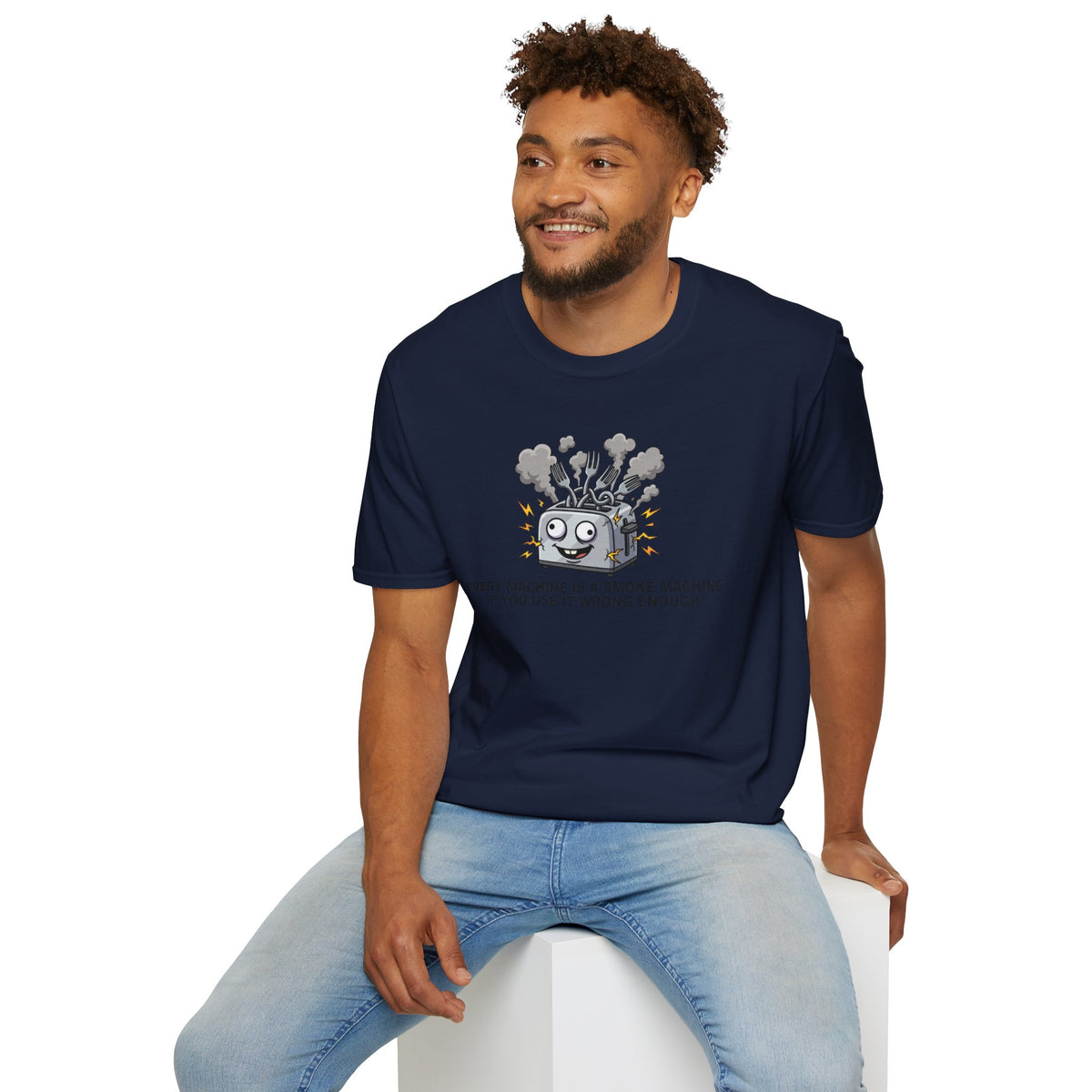 Funny Toaster T-Shirt — “Every Machine Is a Smoke Machine if You Use It Wrong Enough”