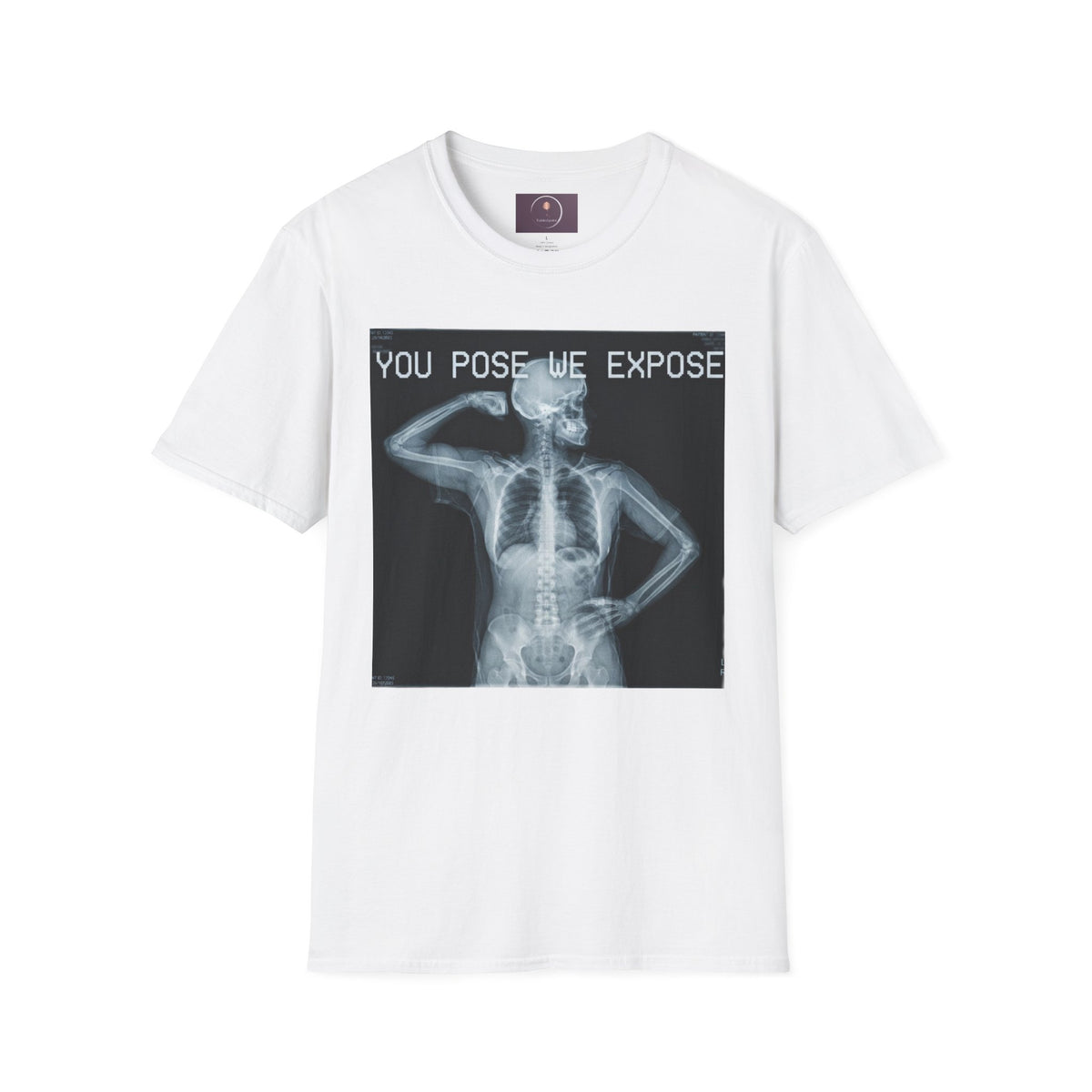 X-Ray Skeleton Tee — "You Pose We Expose" Graphic T-Shirt