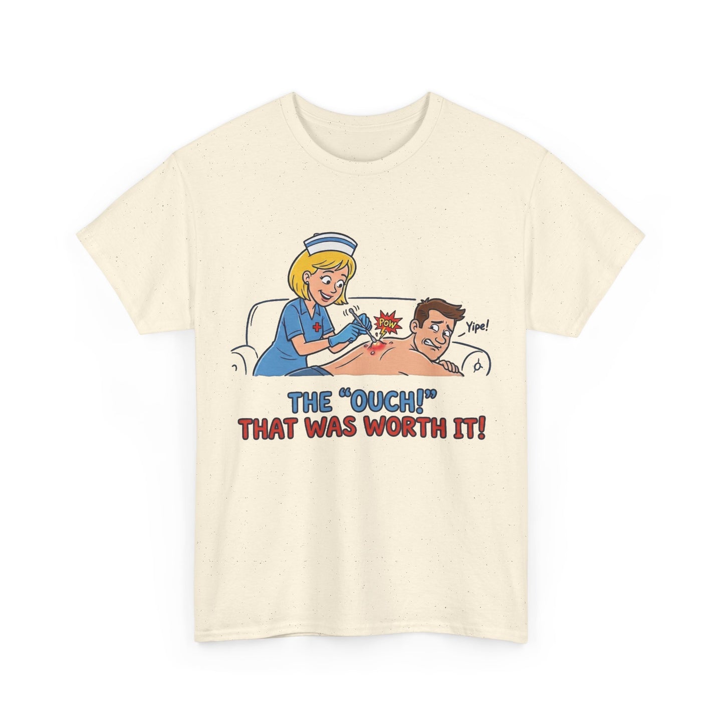 The "Ouch!" That Was Worth It Tee