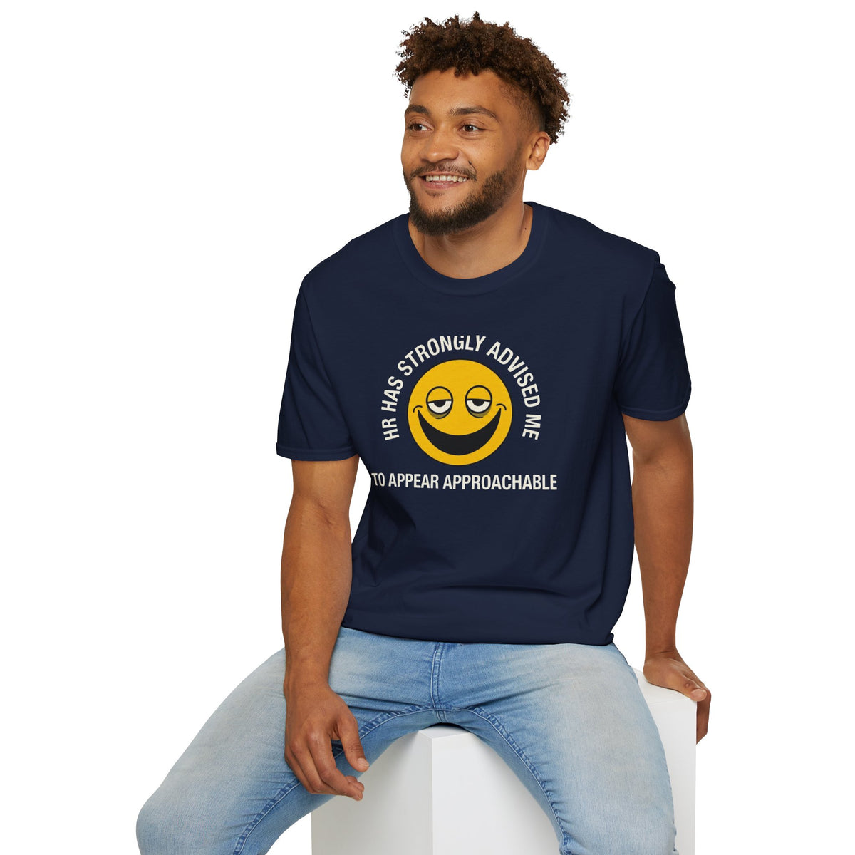 T-Shirt — “HR Has Strongly Advised Me to Appear Approachable” Smiley Face Novelty Tee