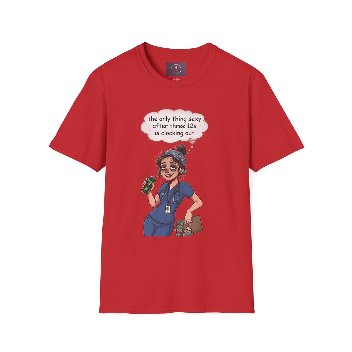 Nurse Shift-Life Tee — “the only thing sexy after three 12s is clocking out”