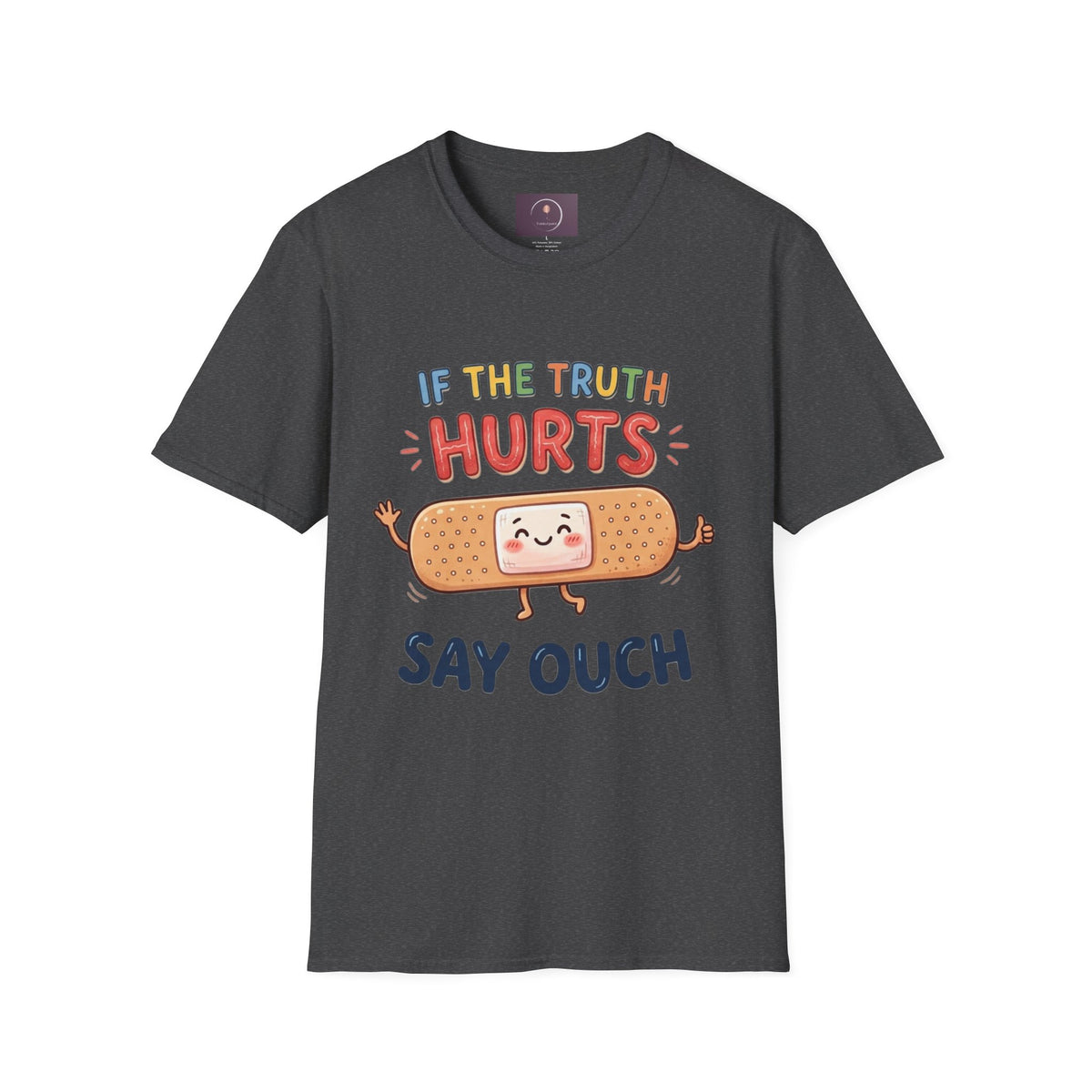 T-Shirt — "If The Truth Hurts" Cute Bandage Graphic Tee (Say Ouch)