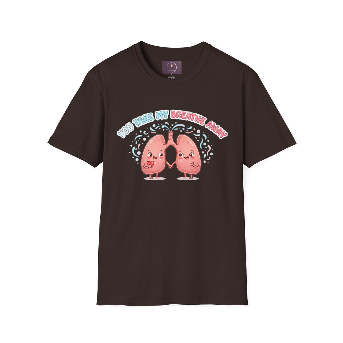 You Take My Breathe Away T-Shirt — Cute Cartoon Lungs Valentine Tee