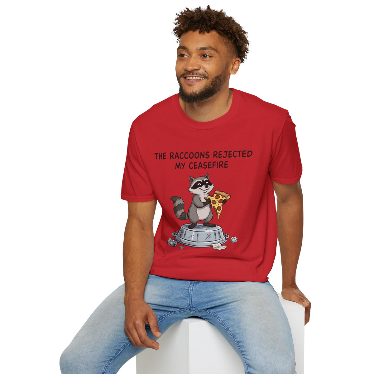 Funny Raccoon Pizza T-Shirt — "The Raccoons Rejected My Ceasefire"
