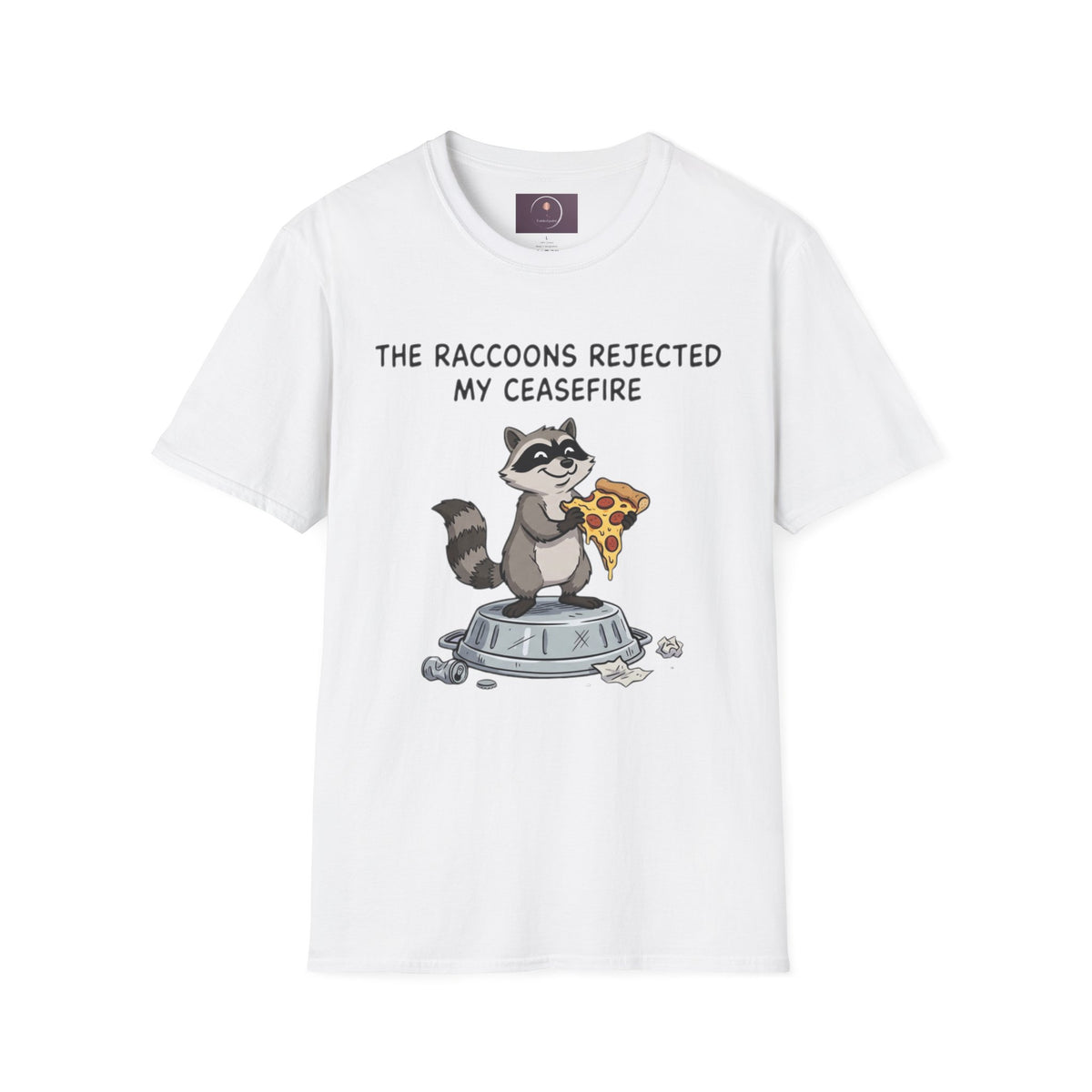 Funny Raccoon Pizza T-Shirt — "The Raccoons Rejected My Ceasefire"