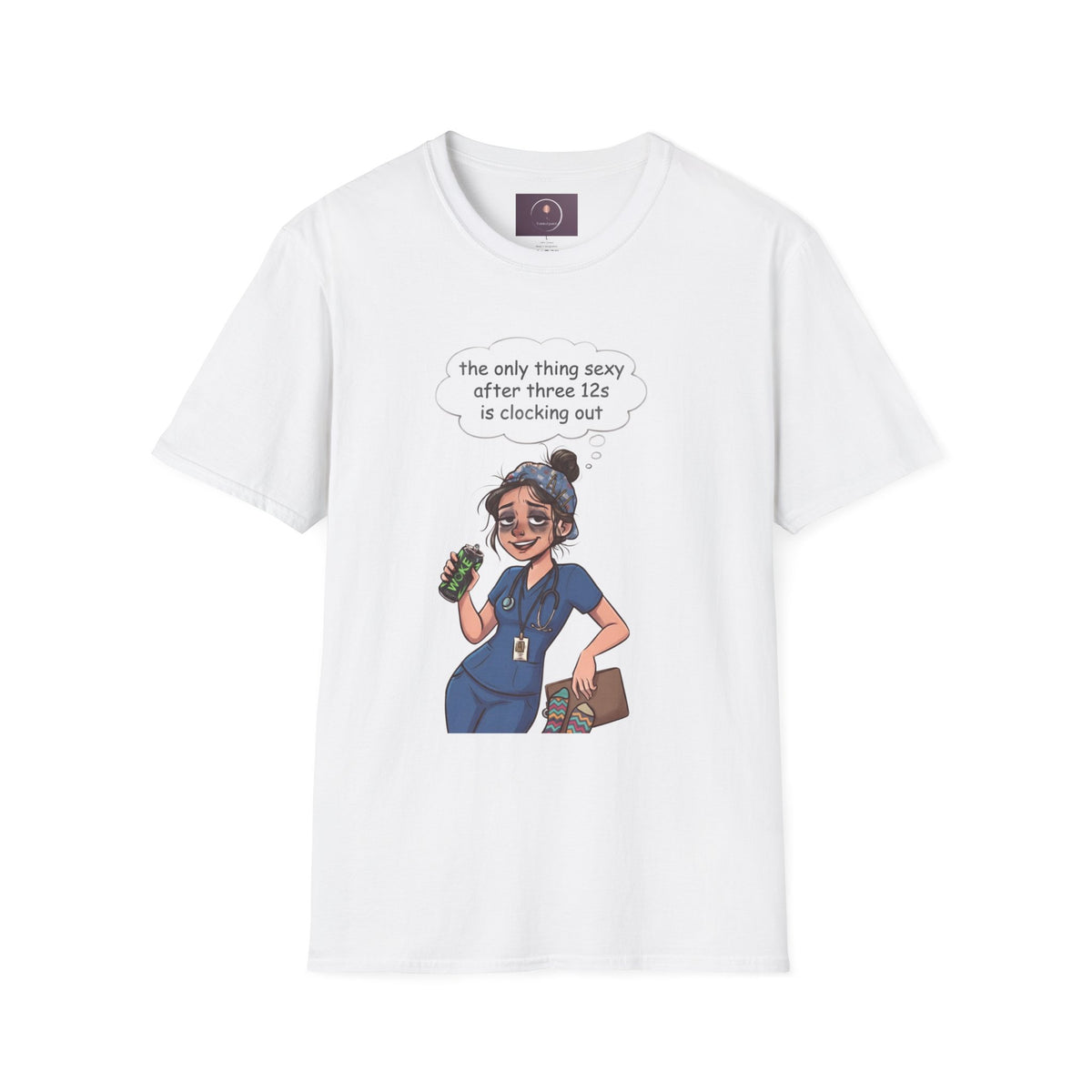 Nurse Shift-Life Tee — “the only thing sexy after three 12s is clocking out”