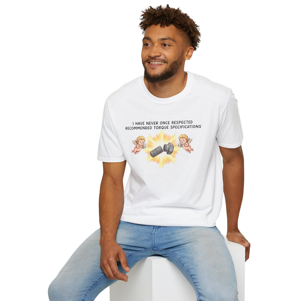Mechanical Humor T-Shirt — "I Have Never Once Respected Recommended Torque Specifications"