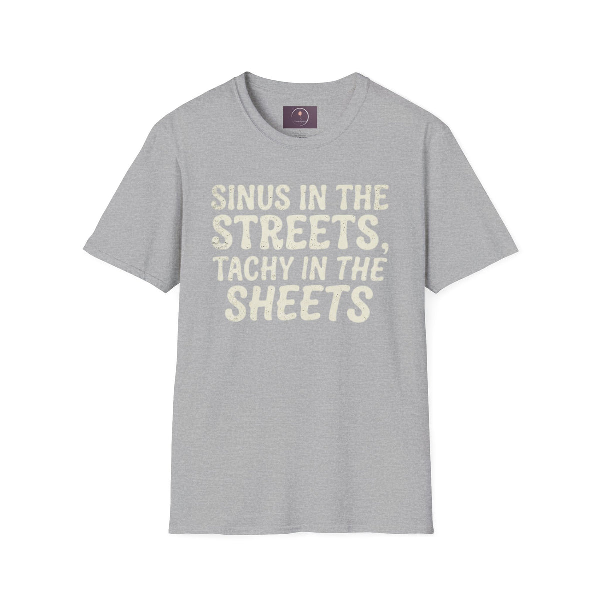 Sinus in the Streets, Tachy in the Sheets T‑Shirt