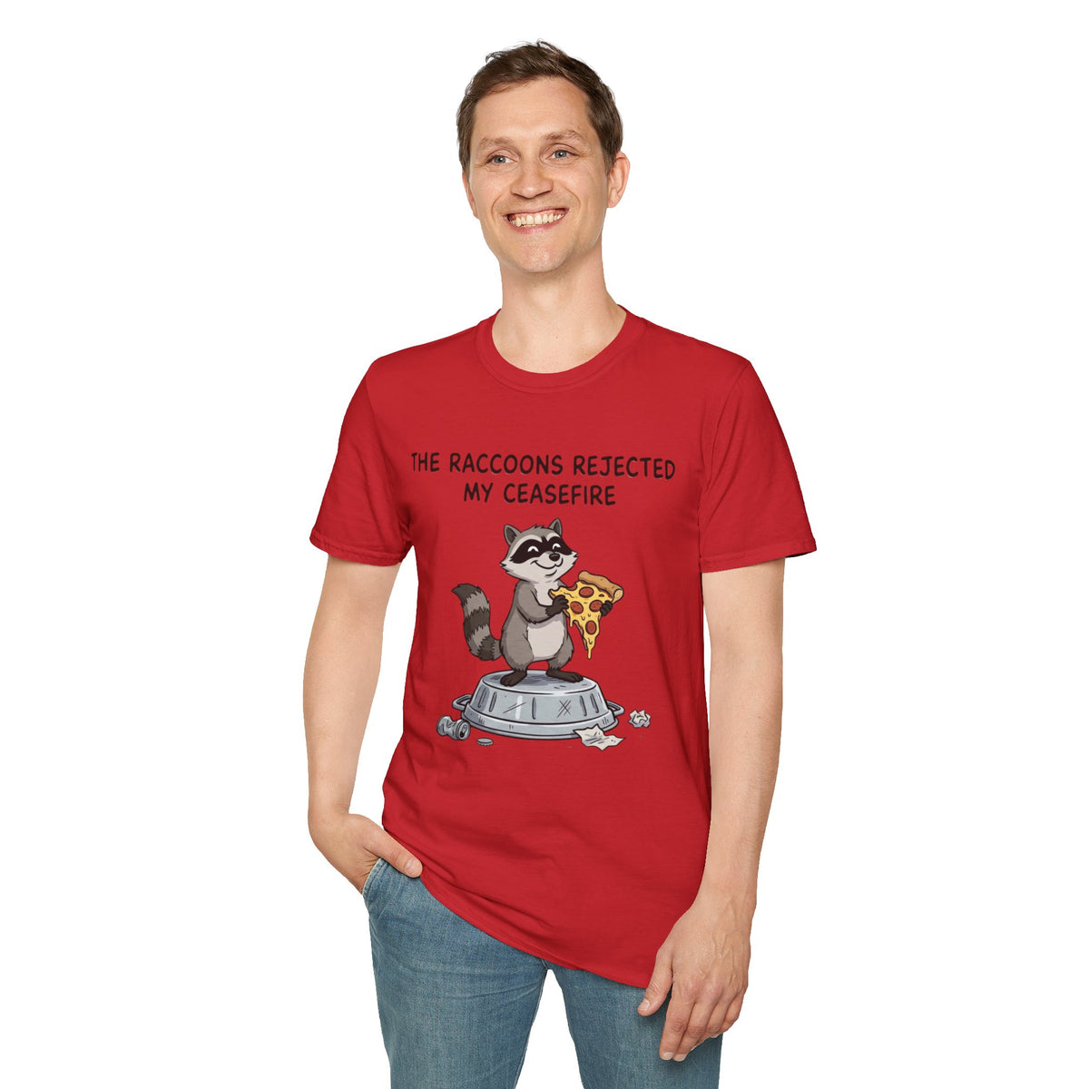 Funny Raccoon Pizza T-Shirt — "The Raccoons Rejected My Ceasefire"