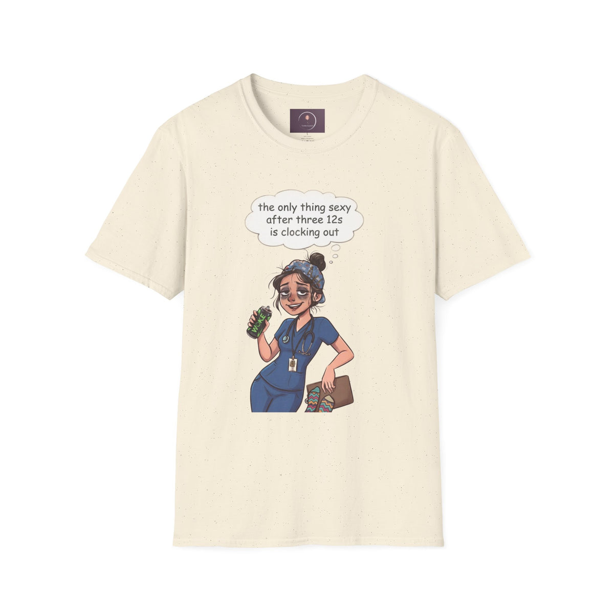 Nurse Shift-Life Tee — “the only thing sexy after three 12s is clocking out”