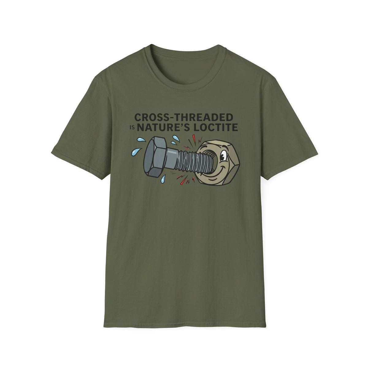 T-Shirt — Cross-Threaded Is Nature’s Loctite Bolt & Nut Funny Mechanical Tee