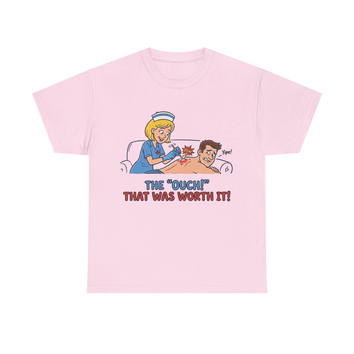 The "Ouch!" That Was Worth It Tee
