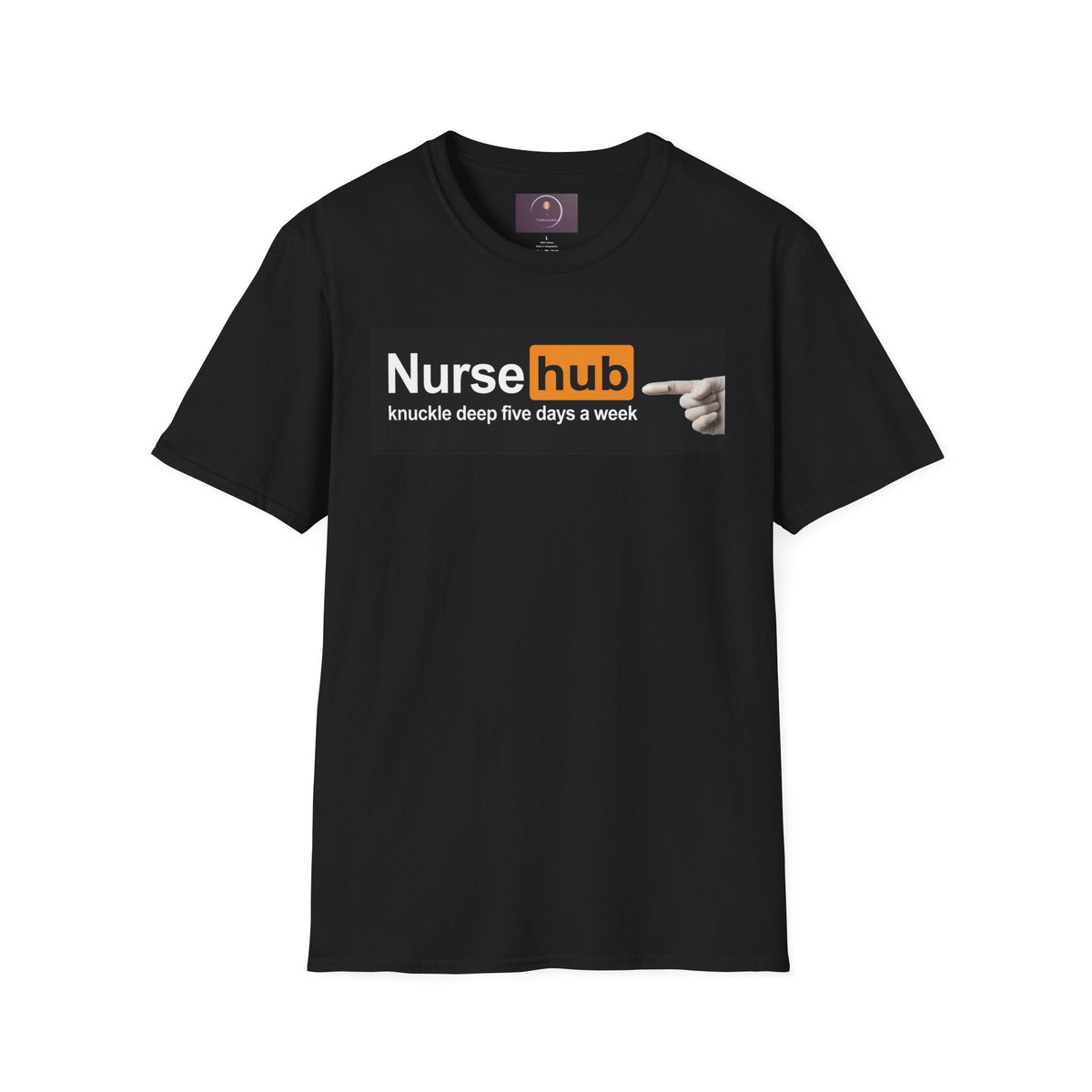 Nursehub T‑Shirt — "knuckle deep five days a week" Funny Nurse Tee