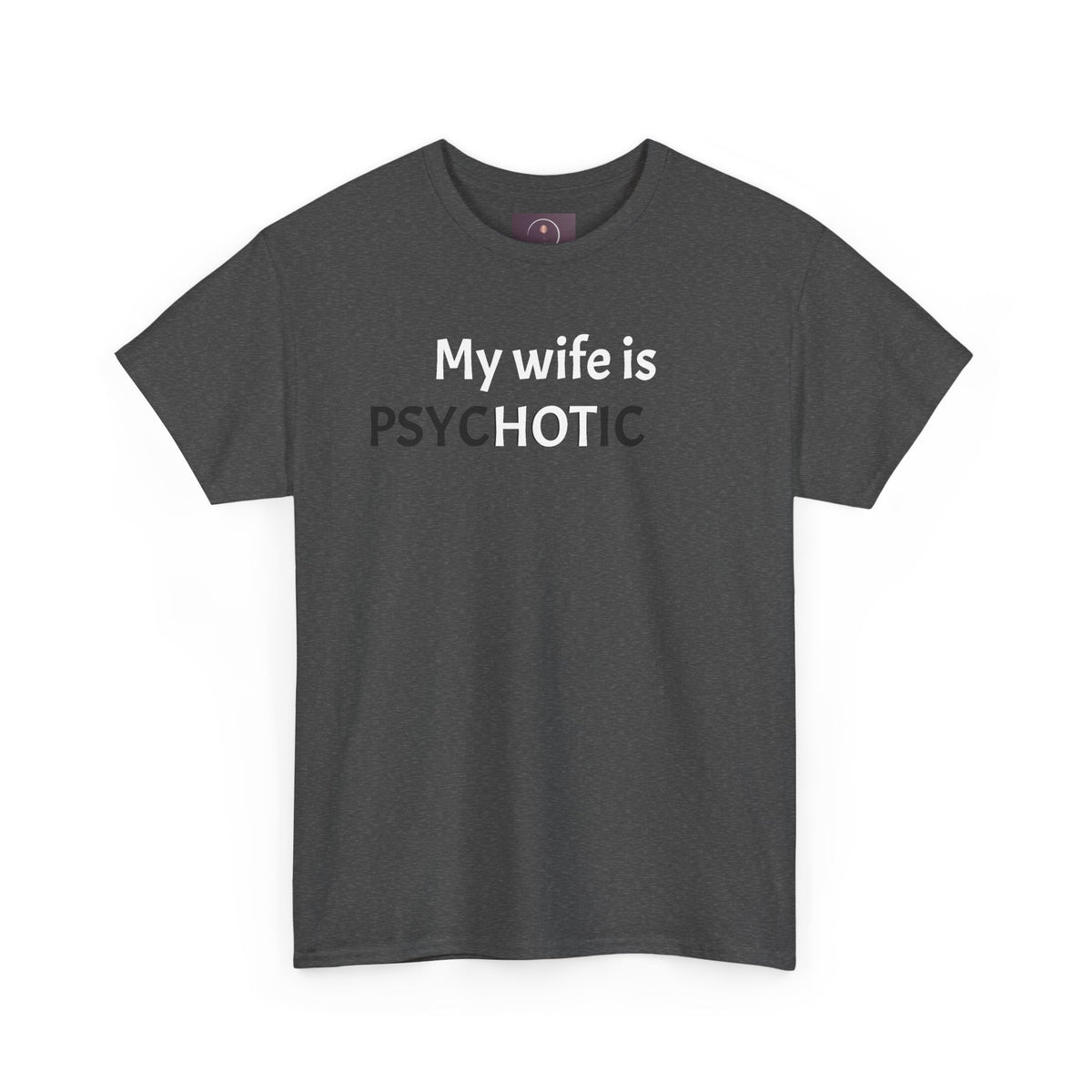 My Wife Is Hot T-Shirt — Funny Husband Gift Tee
