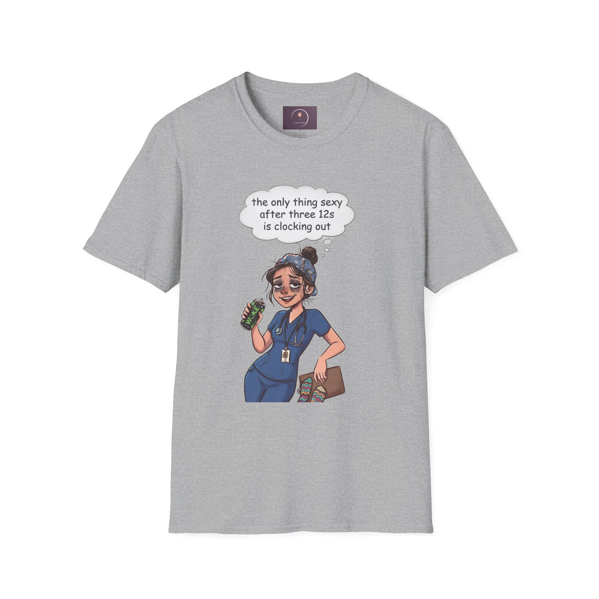 Nurse Shift-Life Tee — “the only thing sexy after three 12s is clocking out”