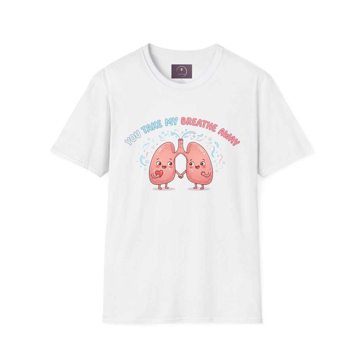You Take My Breathe Away T-Shirt — Cute Cartoon Lungs Valentine Tee