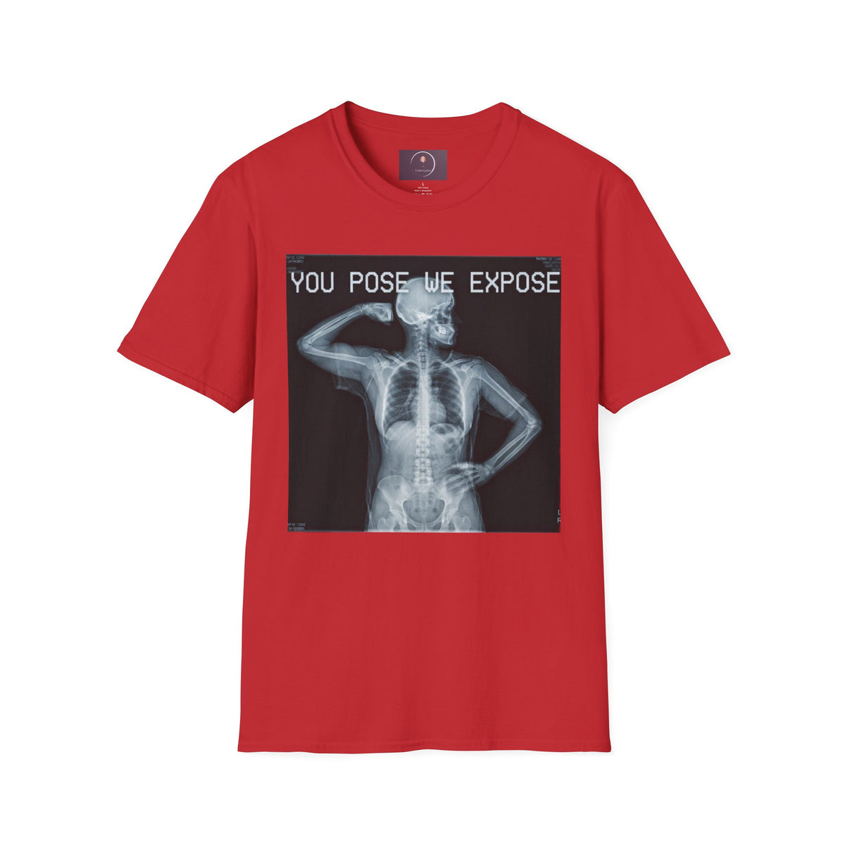 X-Ray Skeleton Tee — "You Pose We Expose" Graphic T-Shirt