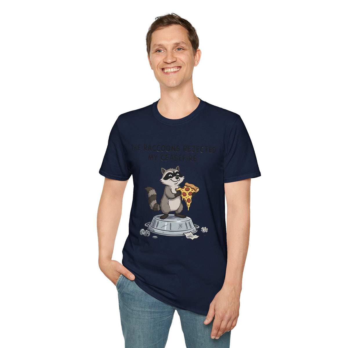 Funny Raccoon Pizza T-Shirt — "The Raccoons Rejected My Ceasefire"