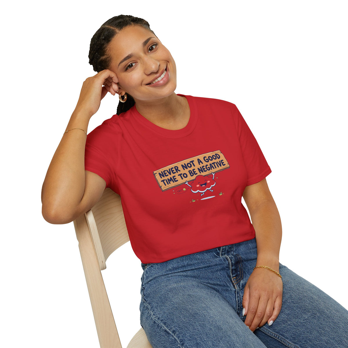 Cute Cloud Tee — "Never Not a Good Time to Be Negative"