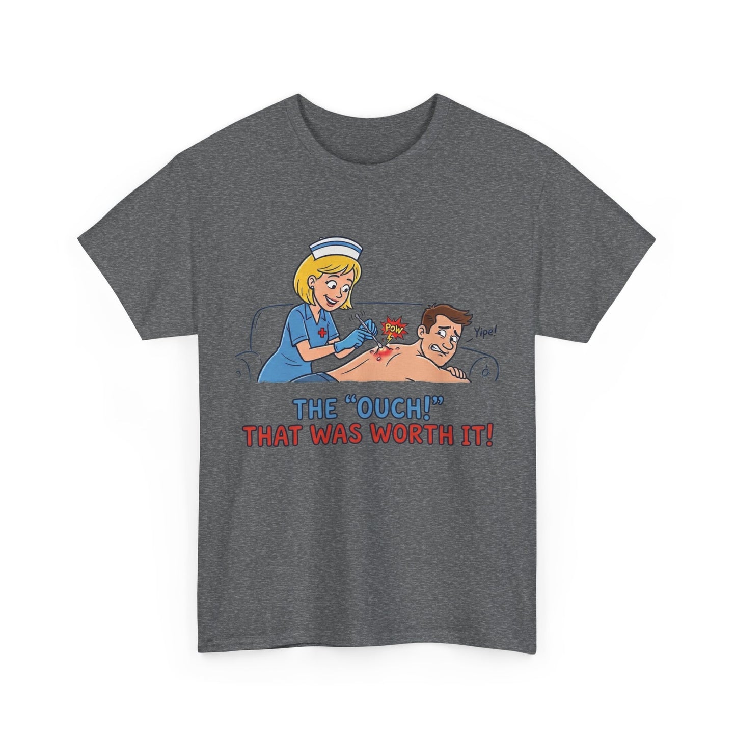 The "Ouch!" That Was Worth It Tee