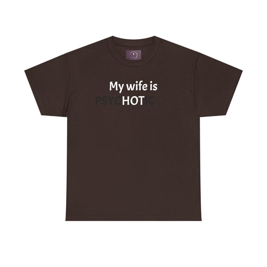 My Wife Is Hot T-Shirt — Funny Husband Gift Tee