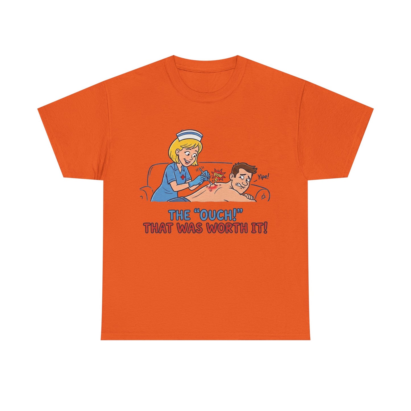The "Ouch!" That Was Worth It Tee