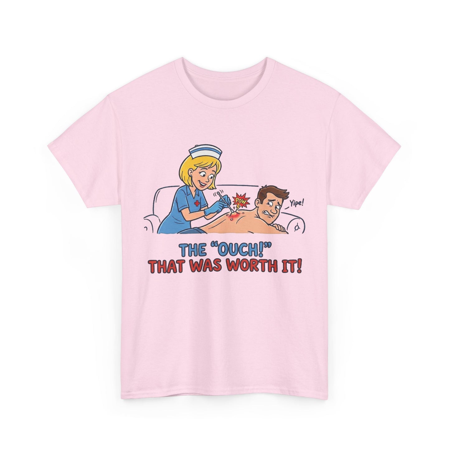 The "Ouch!" That Was Worth It Tee