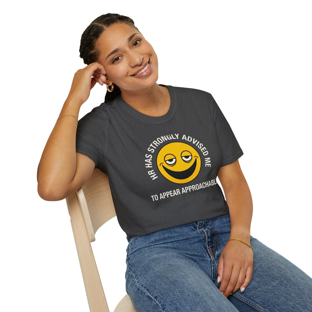 T-Shirt — “HR Has Strongly Advised Me to Appear Approachable” Smiley Face Novelty Tee