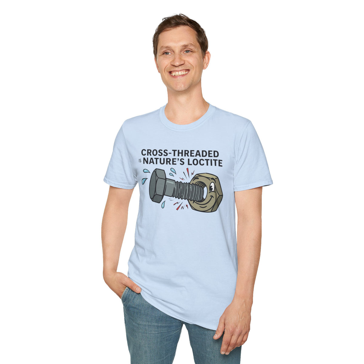 T-Shirt — Cross-Threaded Is Nature’s Loctite Bolt & Nut Funny Mechanical Tee