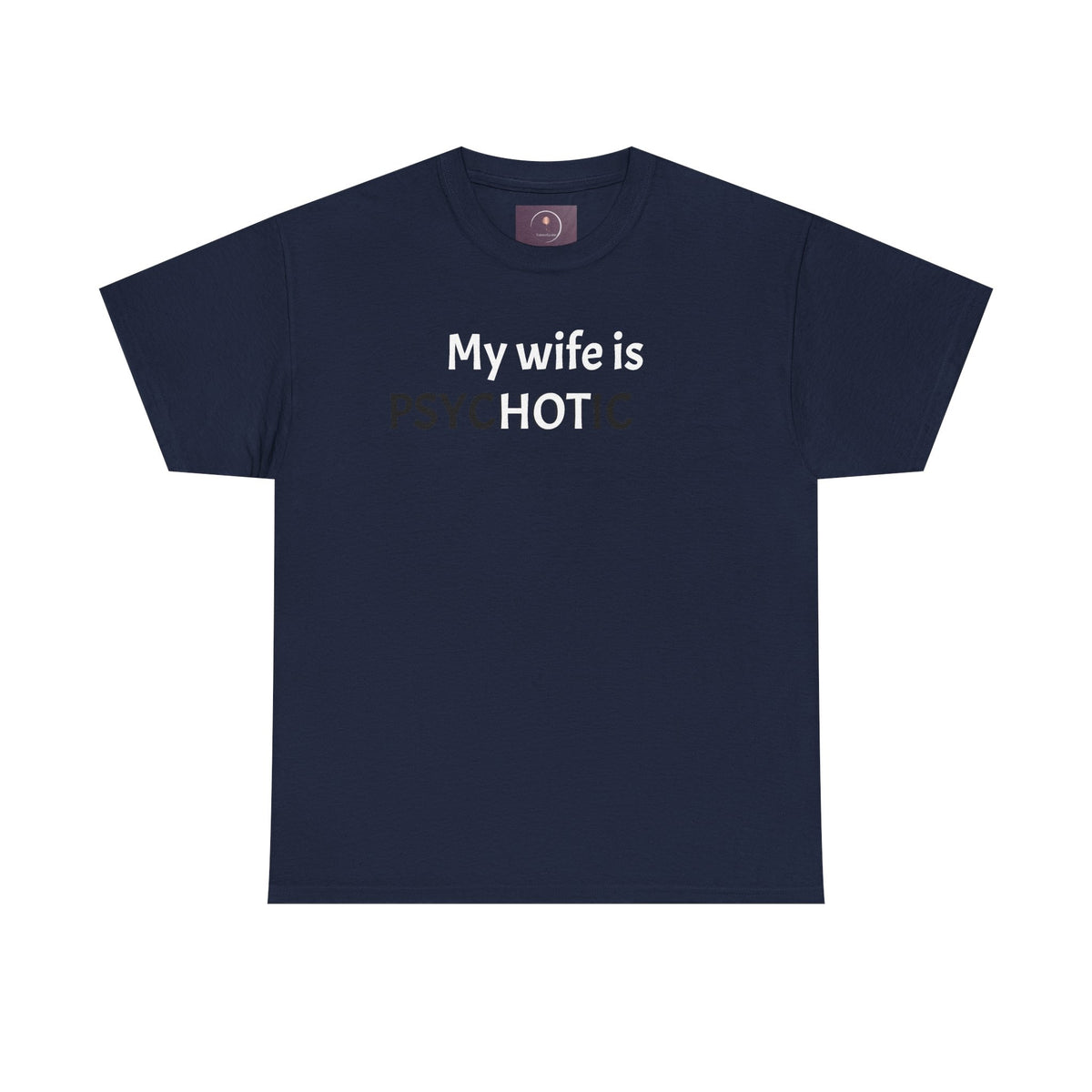 My Wife Is Hot T-Shirt — Funny Husband Gift Tee