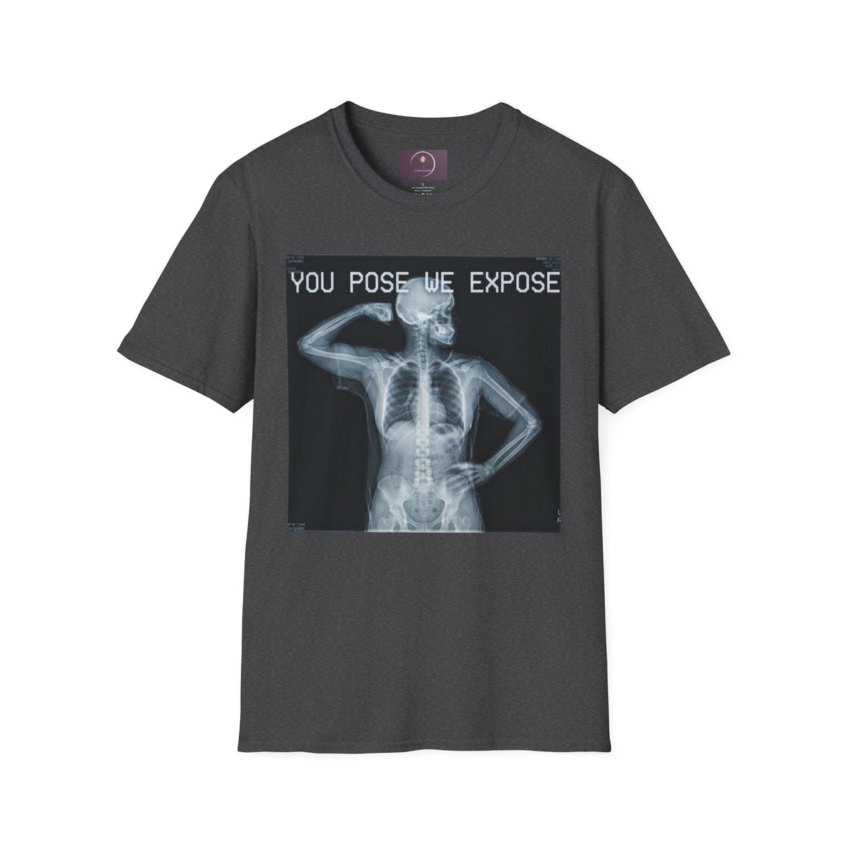 X-Ray Skeleton Tee — "You Pose We Expose" Graphic T-Shirt