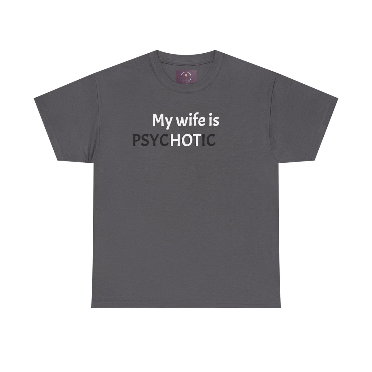 My Wife Is Hot T-Shirt — Funny Husband Gift Tee