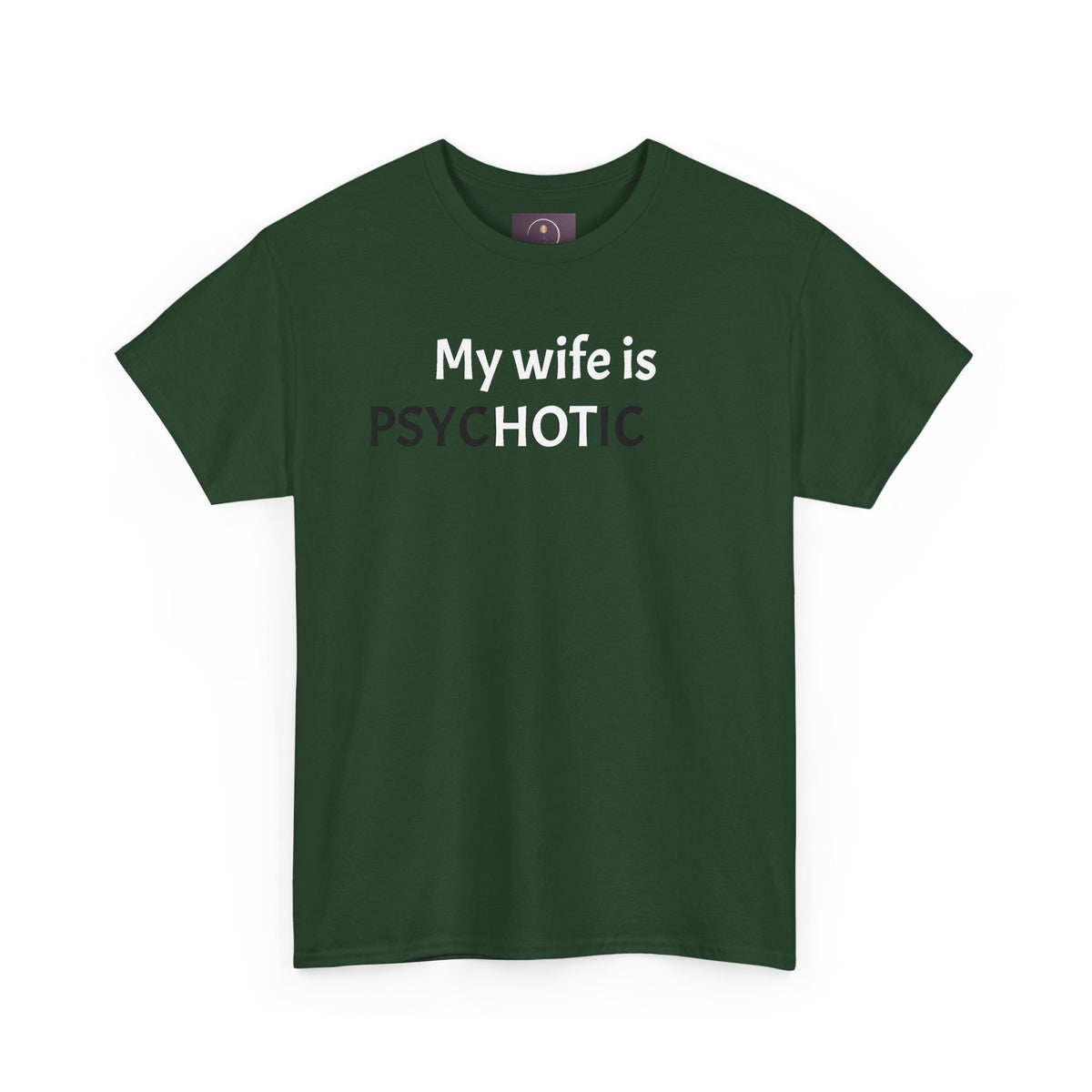 My Wife Is Hot T-Shirt — Funny Husband Gift Tee