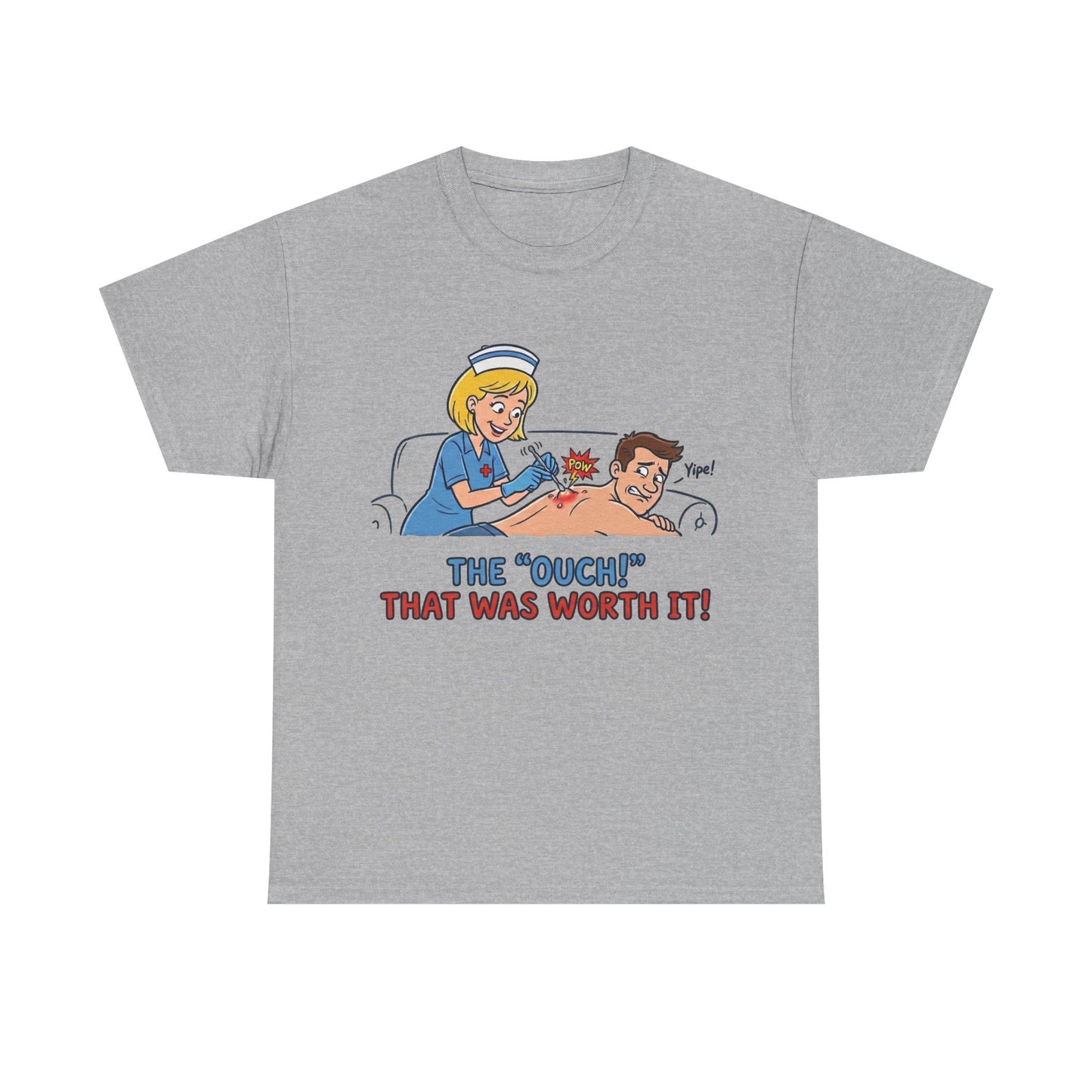 The "Ouch!" That Was Worth It Tee