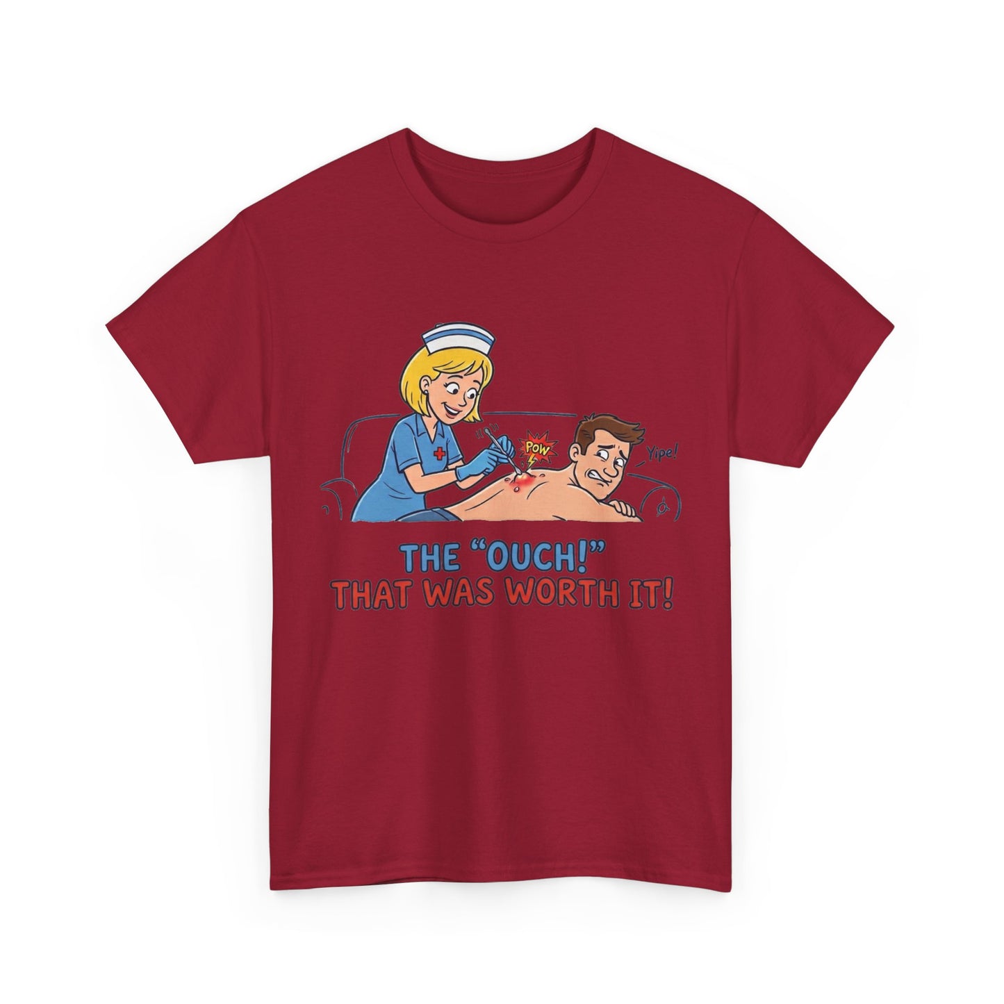 The "Ouch!" That Was Worth It Tee