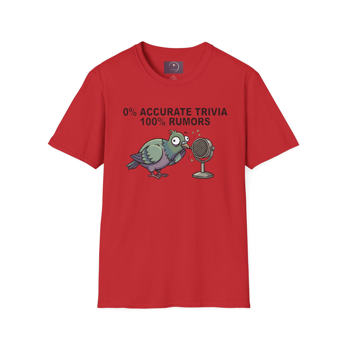 Trivia Rumor Pigeon T-Shirt — 0% Accurate Trivia 100% Rumors Graphic Tee
