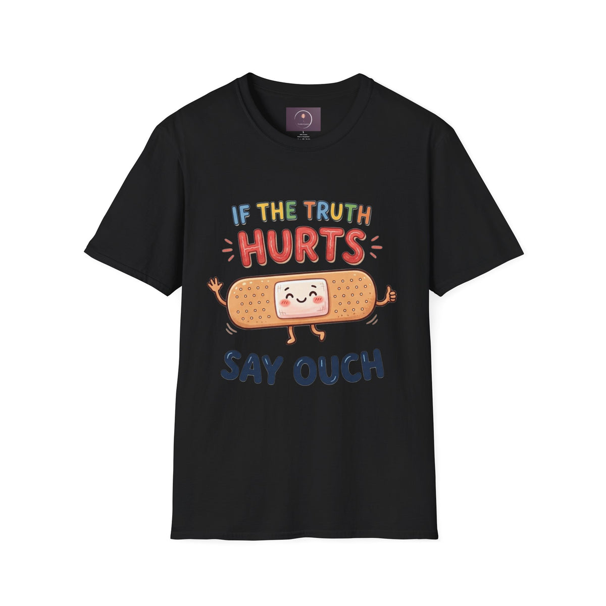 T-Shirt — "If The Truth Hurts" Cute Bandage Graphic Tee (Say Ouch)