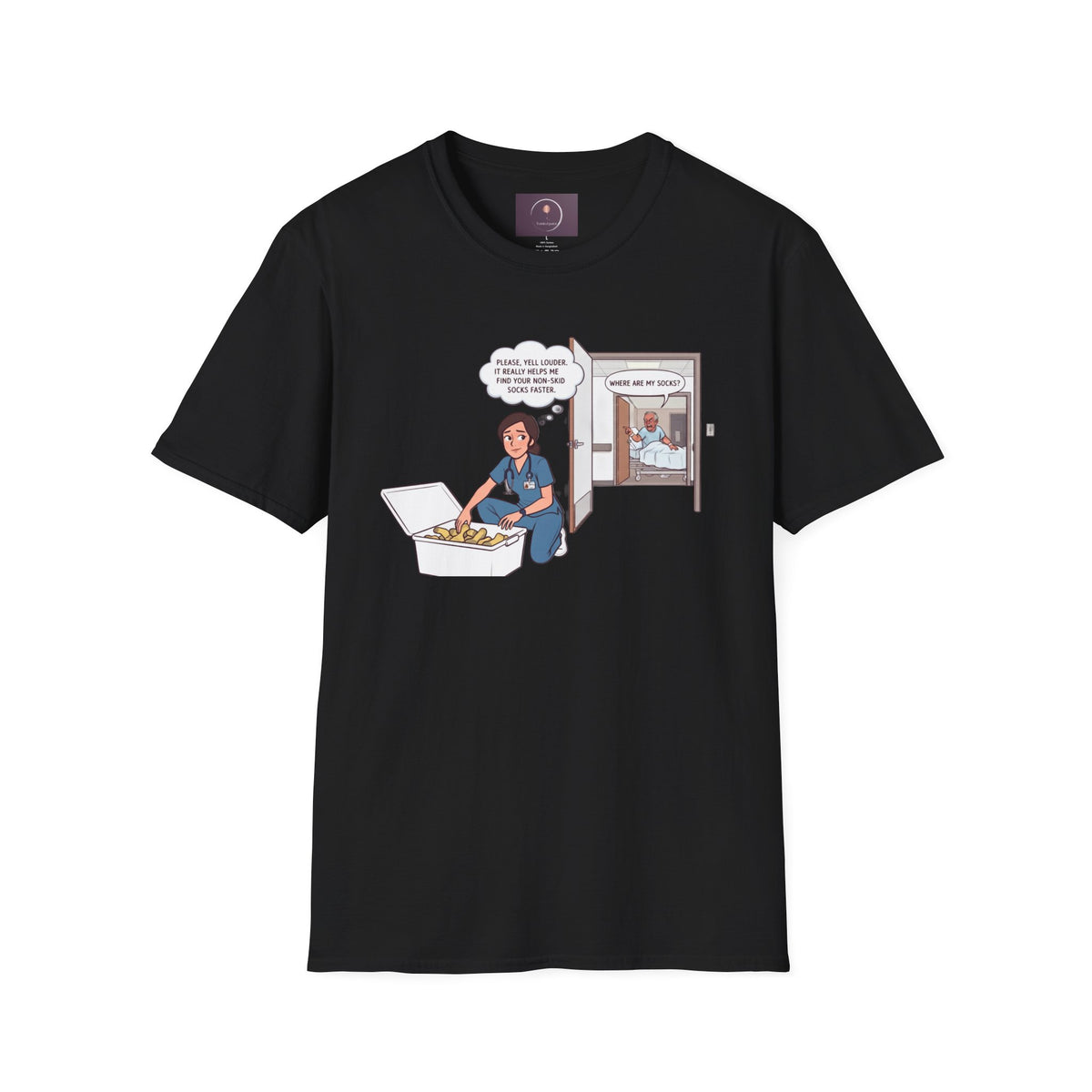 Nurse Life T-Shirt — "Please Tell Us Where My Socks Are" Humorous Medical Tee