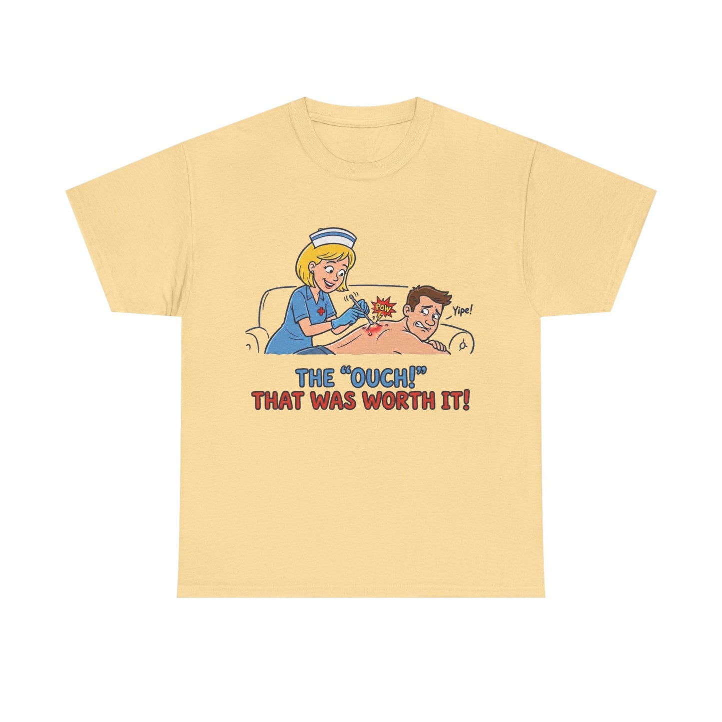 The "Ouch!" That Was Worth It Tee
