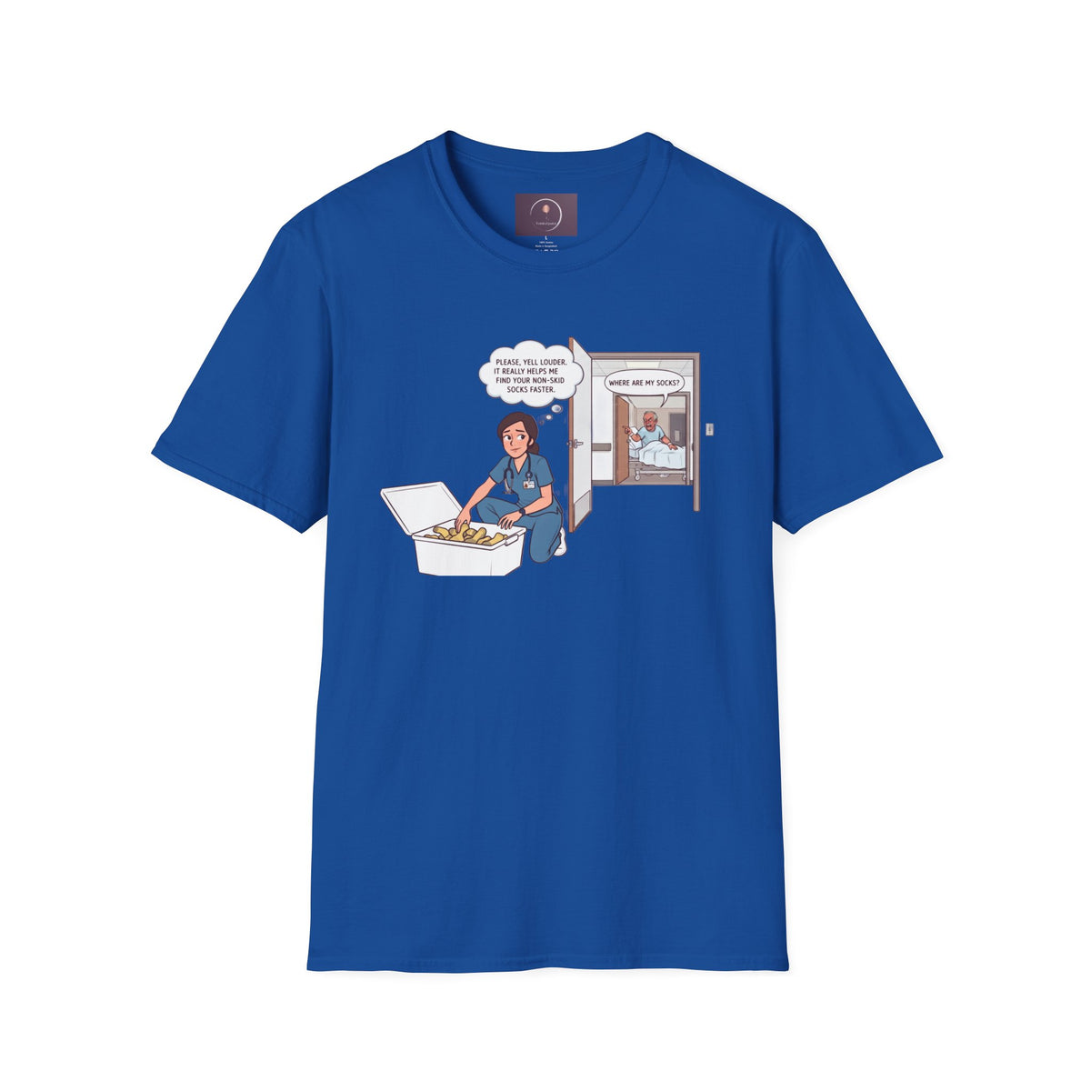 Nurse Life T-Shirt — "Please Tell Us Where My Socks Are" Humorous Medical Tee